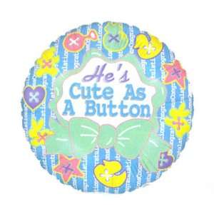  18 Hes Cute As A Button Advantage Balloon (1 ct) Toys 