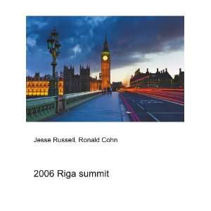  2006 Riga summit Ronald Cohn Jesse Russell Books