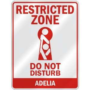   RESTRICTED ZONE DO NOT DISTURB ADELIA  PARKING SIGN