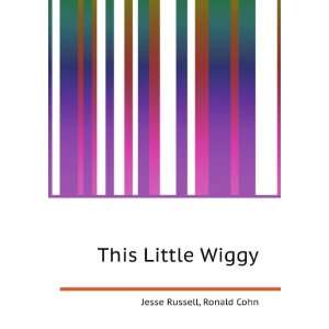  This Little Wiggy Ronald Cohn Jesse Russell Books