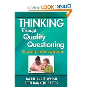  Thinking Through Quality Questioning Deepening Student 