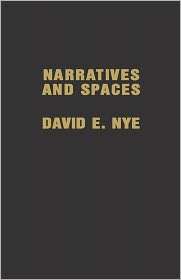   And Spaces, (0231111967), David E. Nye, Textbooks   