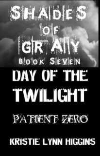   #6 Shades of Gray   Dawn of the Twilight  Outbreak 