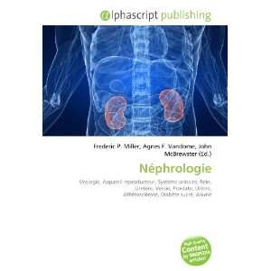  Néphrologie (French Edition) (9786132895677) Books