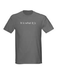  it is what it is t shirt   Clothing & Accessories