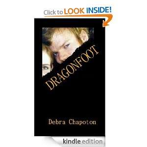 Dragonfoot Debra Chapoton  Kindle Store