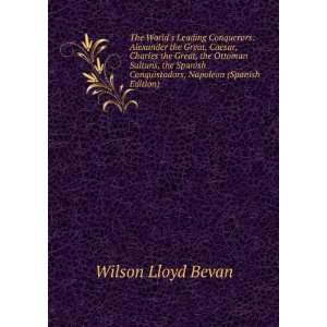   Conquistadors, Napoleon (Spanish Edition) Wilson Lloyd Bevan Books