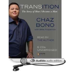  Story of How I Became a Man (Audible Audio Edition) Chaz Bono Books