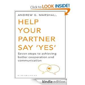 Help Your Partner Say Yes Seven steps to achieving better 