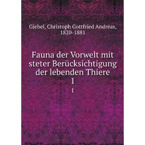   Thiere. 1 Christoph Gottfried Andreas, 1820 1881 Giebel Books