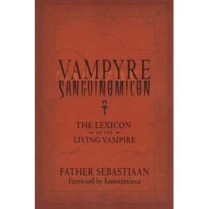  Vampyre Sanguinomicon by Father Sebastiaan Everything 