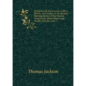   for Bible Classes and Sunday Schools, Issue 1 Thomas Jackson Books