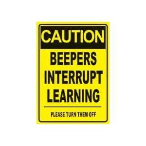  Caution   Beepers interrupt learning Sign