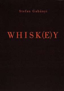   Whisk(e)y by Stefan Gabanyi, Abbeville Press 