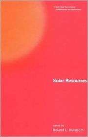 Solar Resources, (0262515369), Roland L. Hulstrom, Textbooks   Barnes 