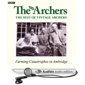  Vintage Archers Farming Catastrophes in Ambridge (Audible 