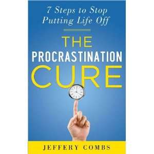  Steps to Stop Putting Life Off (9781601631992) Jeffrey Combs Books
