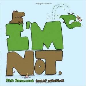  Im Not. [Hardcover] Pam Smallcomb Books