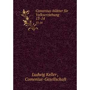   Volkserziehung. 13 14 Comenius Gesellschaft Ludwig Keller  Books