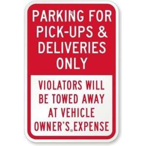  Parking For Pick Ups & Deliveries Only, Violators Will Be 