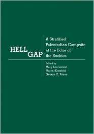 Hell Gap A Stratified Paleoindian Campsite at the Edge of the Rockies 