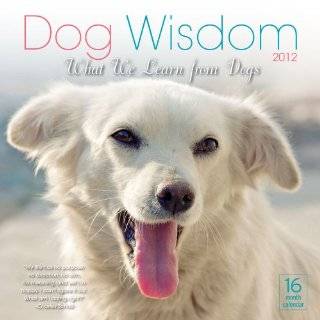 33. 2012 Dog Wisdom What We Learn from Dogs Wall calendar by 
