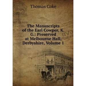 The Manuscripts of the Earl Cowper, K. G. Preserved at 