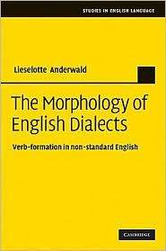 Morphology of English Dialects Verb Formation in Non standard English 
