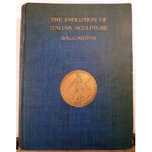   of Italian Sculpture David A.E.L. (Lord Balcarres) Crawford Books