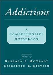 Addictions A Comprehensive Guidebook, (0195114892), Barbara S 