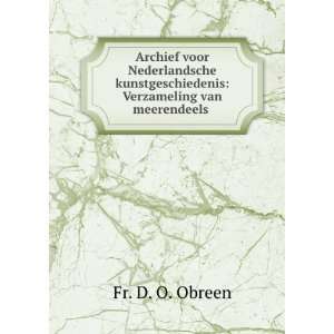    Verzameling van meerendeels . Fr. D. O. Obreen Books