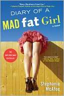   Diary of a Mad Fat Girl by Stephanie McAfee, Penguin 