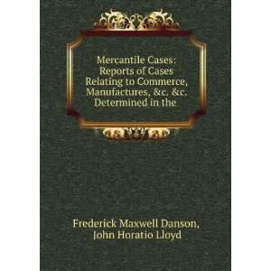   the . John Horatio Lloyd Frederick Maxwell Danson  Books