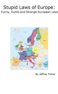   Dumb and Strange European Laws by Jeffrey Fisher  NOOK Book (eBook