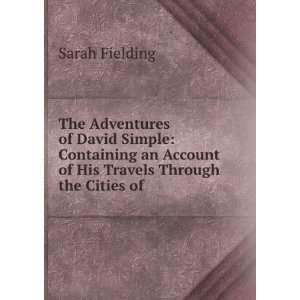  The Adventures of David Simple Containing an Account of 