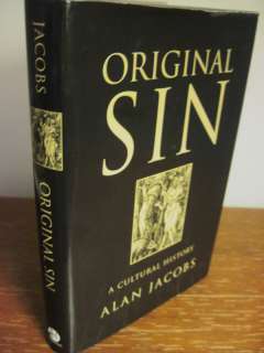 RELIGION 1st/1st ORIGINAL SIN Alan Jacobs HISTORY God  