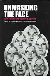 Unmasking the Face by Paul Ekman and Wallace V. Friesen 2003 