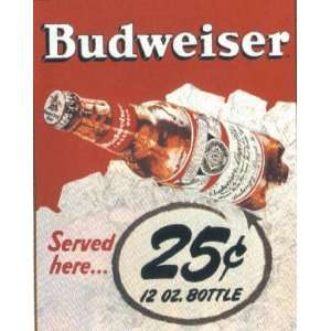  Budweiser 25 Cents 12oz. Bottle Tin Sign, Measures 12 x 