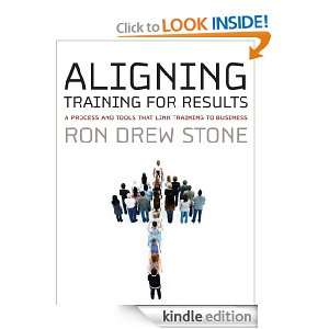 Aligning Training for Results Ron Drew Stone  Kindle 