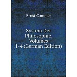   Der Philosophie, Volumes 1 4 (German Edition) Ernst Commer Books