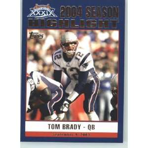 Patriots Topps Super Bowl XXXIX Champions # 39 Tom Brady HL Highlight 