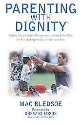 Parenting with Dignity by Mac Bledsoe 2002, Hardcover 9780028644257 