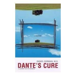    Dantes Cure   Journey Out Of Madness Daniel Dorman Books