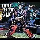 LITTLE FREDDIE KING   GOTTA WALK WITH DA KING [DIGIPAK]   NEW CD