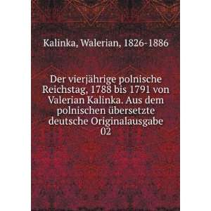   deutsche Originalausgabe. 02 Walerian, 1826 1886 Kalinka Books