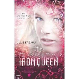  The Iron Queen (Harlequin Teen) [Paperback] Julie Kagawa Books