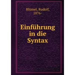  EinfÃ¼hrung in die Syntax Rudolf, 1876  BlÃ¼mel 