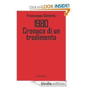 1980   Cronaca di un tradimento (Italian Edition) Francesca Dimitrio 