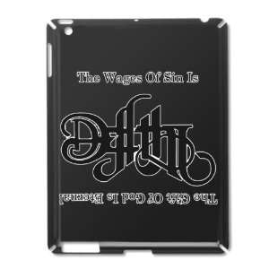    iPad 2 Case Black of The Wages Of Sin Is Death 