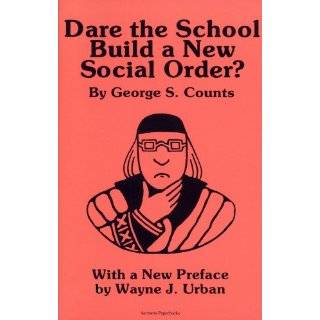 Dare the School Build a New Social Order? (Arcturus Paperbacks, No. AB 